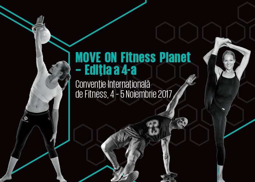 Move on Fitness Planet 2017 –  Convenție Internațională de Fitness