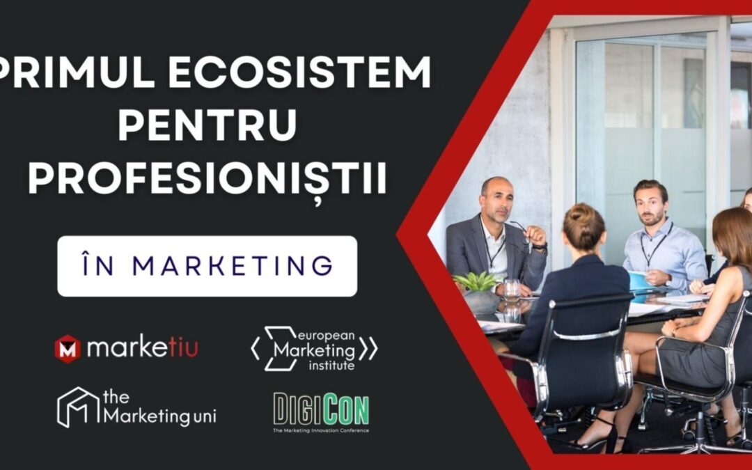 Primul ecosistem complet dedicat liderilor și profesioniștilor în marketing din toată Europa, se lansează în România